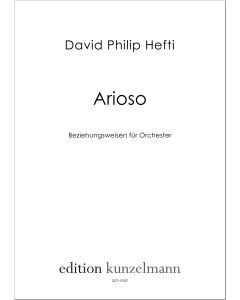 Arioso, 'Beziehungsweisen' for orchestra