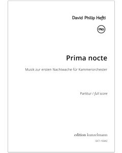 Prima nocte, Musik zur ersten Nachtwache für Kammerorchester