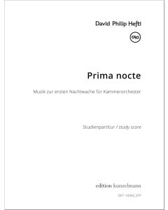 Prima nocte, Musik zur ersten Nachtwache für Kammerorchester