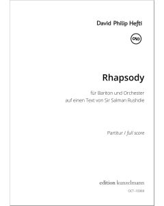 Rhapsody, für Bariton und Orchester auf einen Text von Sir Salman Rushdie
