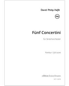 Fünf Concertini, für Streichorchester