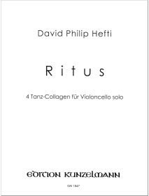 Ritus, 4 Tanz-Collagen für Violoncello solo