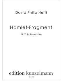 Hamlet-Fragment, für Vokalensemble