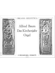 Das Kirchenjahr, Eine Folge von Choralfantasien für Orgel