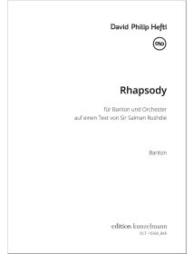 Rhapsody, für Bariton und Orchester auf einen Text von Sir Salman Rushdie