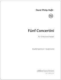 Fünf Concertini, für Streichorchester